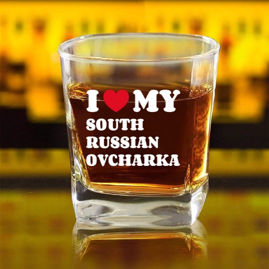 I Love My South Russian Ovcharka Square Whiskey Glasses