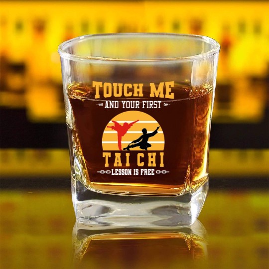 Touch Me and Your First Tai chi Lesson is Free Square Whiskey Glasses