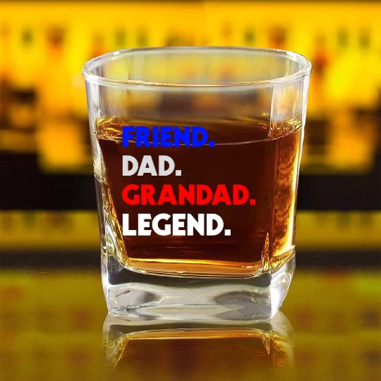 FRIEND DAD GRANDAD LEGEND Square Whiskey Glasses