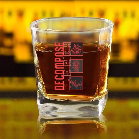 Fungi Square Whiskey Glasses, Decompose The Rich Square Whiskey Glasses, Funny