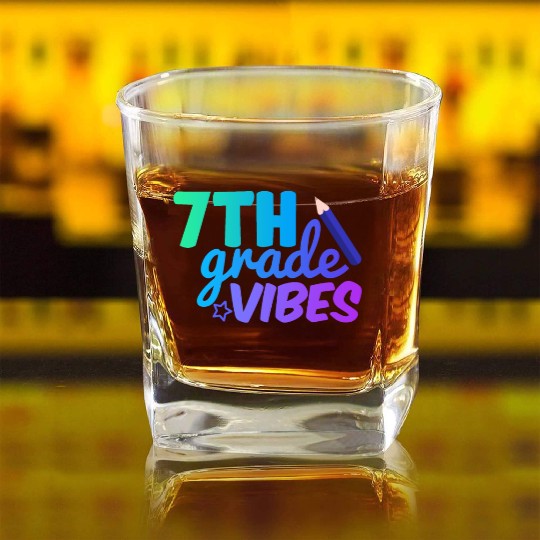 Seventh Grade Vibes | Back To School Square Whiskey Glasses