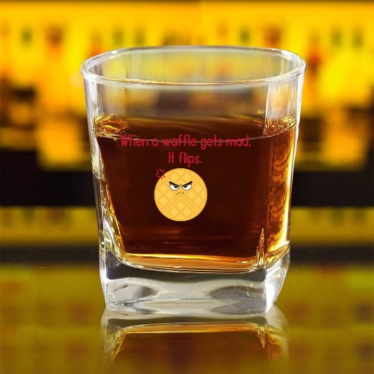 When a waffle gets mad It flips Square Whiskey Glasses
