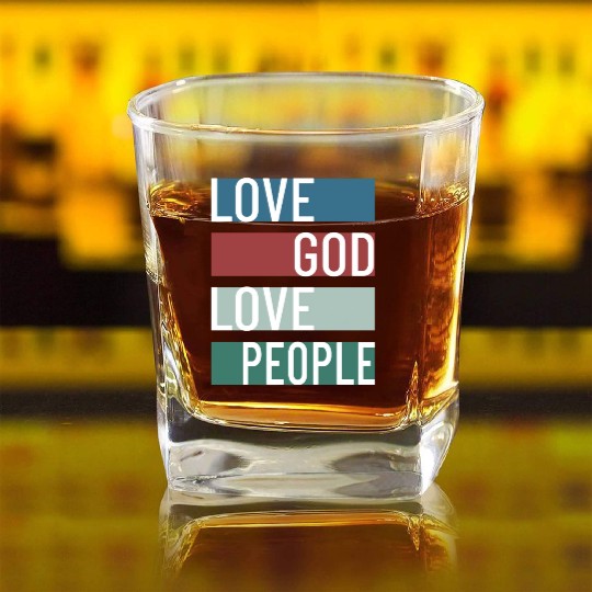 Love God Love People Square Whiskey Glasses