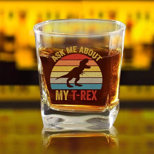 Ask Me About My T Rex For Dinosaurs Lover Square Whiskey Glasses