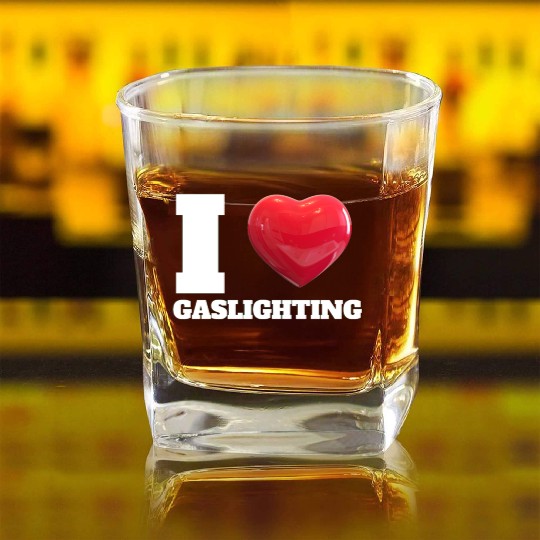 Ilove gaslighting Square Whiskey Glasses