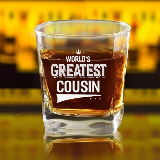 World s Greatest Cousin Relative Gifts Square Whiskey Glasses