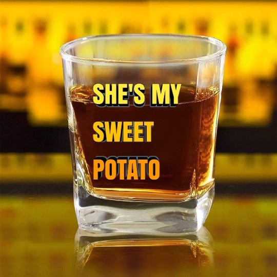 She's My Sweet Potato Square Whiskey Glasses