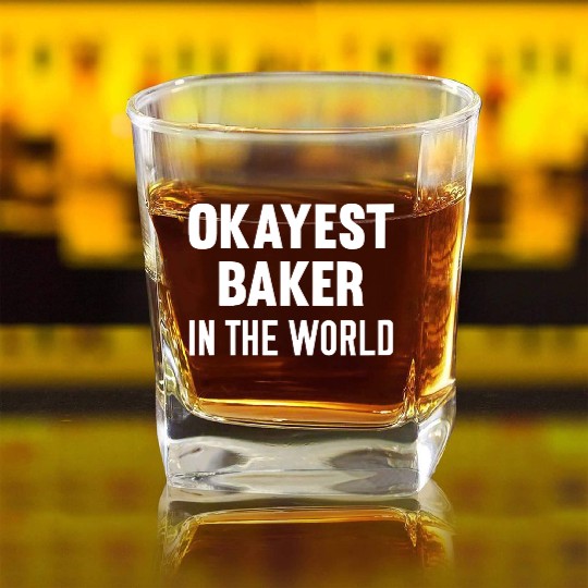 Womens Okayest Baker In The World Cooking Square Whiskey Glasses