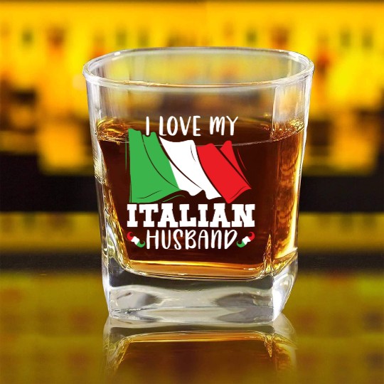 I Love My Italian Husband Europe Country Italy Square Whiskey Glasses