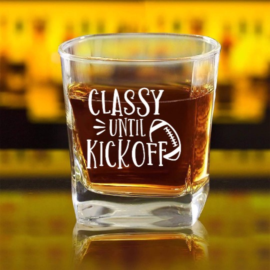 Classy Until Kickoff College Football Southern Square Whiskey Glasses
