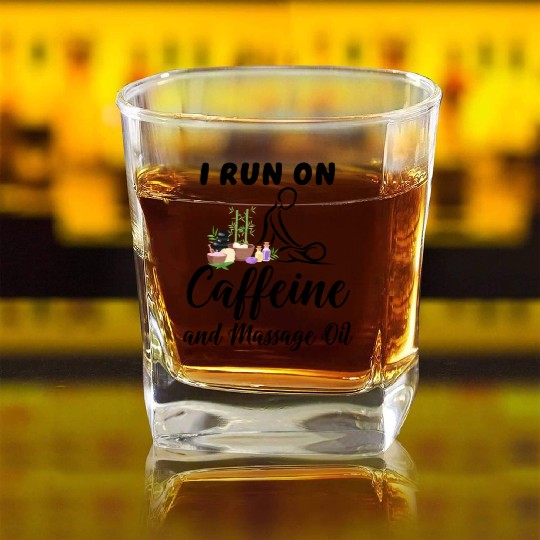 Massage Therapist I Run On Caffeine Massage Oil Square Whiskey Glasses