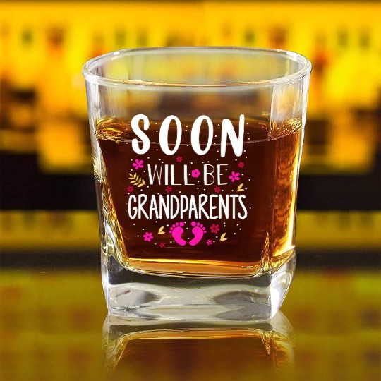 We Will Soon Become Grandparents, Be Grandparents Square Whiskey Glasses