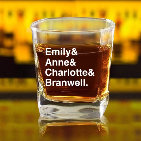 Funny Emily Bronte Charlotte Bronte Bronte Sibling Square Whiskey Glasses