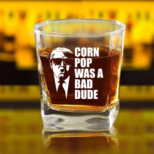 Corn Pop Was A Bad Dude Funny Meme Square Whiskey Glasses