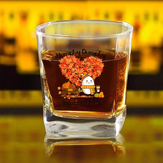 Humpty Dumpty Had A Great Fall Square Whiskey Glasses