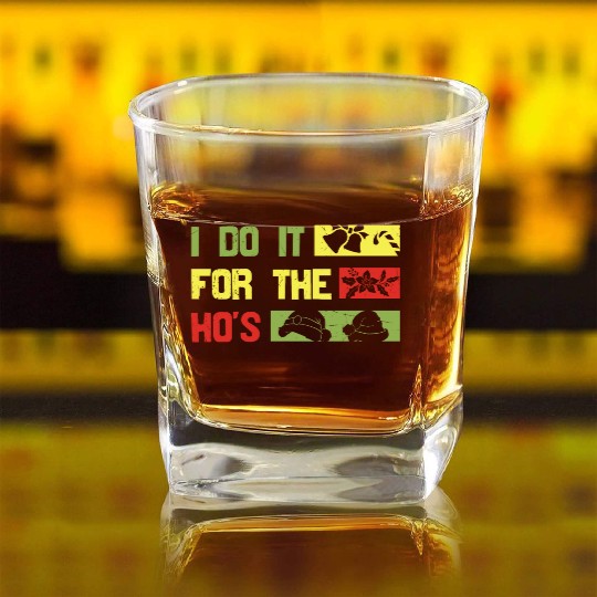 I Do It For The ho's christmas Square Whiskey Glasses