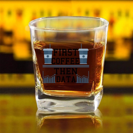 Computer Humor Frist Coffee Then Data Programmer Square Whiskey Glasses