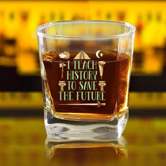 I Teach History Teacher Square Whiskey Glasses
