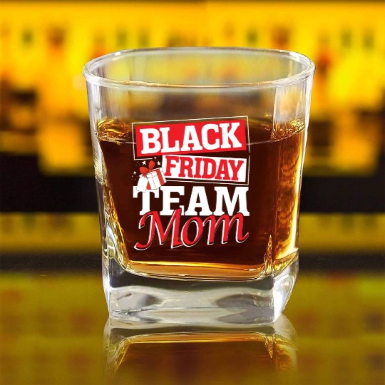 Black Friday Team Mom Square Whiskey Glasses
