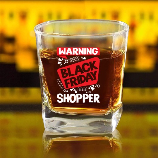 Warning Black Friday Shopper for Shopping Fans Square Whiskey Glasses