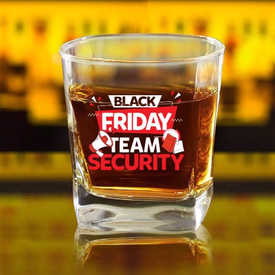 Black Friday Team Security for Shopping Fans and Square Whiskey Glasses