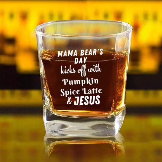 MAMA Bear's Day kicks off with Pumpkin Spice Latte Square Whiskey Glasses