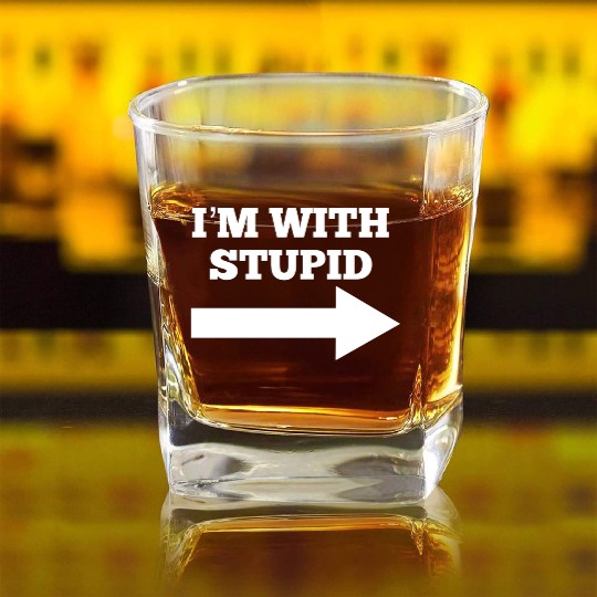 Funny Im With Stupid Arrow Points Right Square Whiskey Glasses