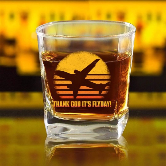 Thank God It's Flyday! Aviation Pilot Airline Square Whiskey Glasses