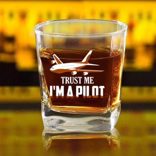 Trust Me I'm A Pilot Airline Fly Aviation Square Whiskey Glasses