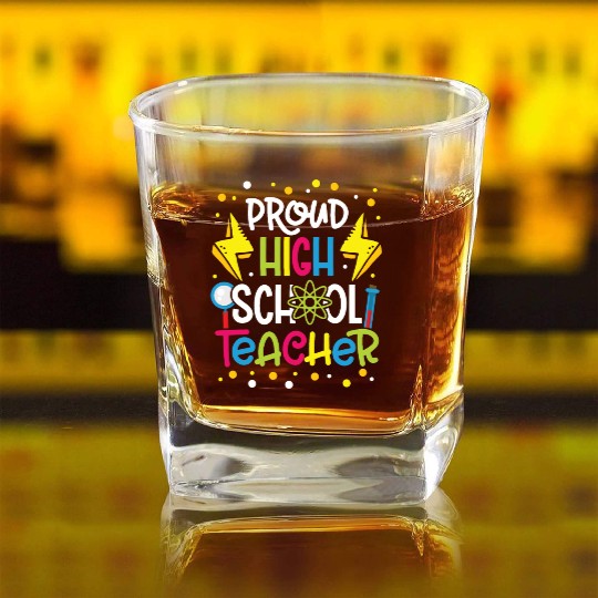 Teachers proud high school teacher school teach Square Whiskey Glasses