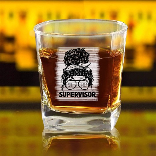 Shit Show Supervisor Funny Mom Boss Manager Square Whiskey Glasses
