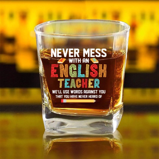 Never Mess With An English Teacher Grammar Langua Square Whiskey Glasses