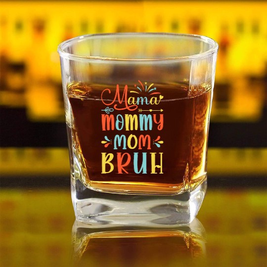Mama Mommy Mom Bruh Mommy And Me Funny Boy Mom Lif Square Whiskey Glasses