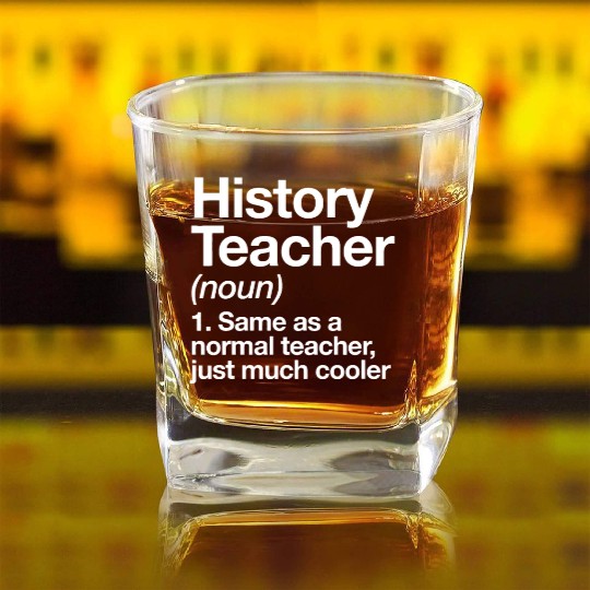 History Teacher Definition Funny Back To School Fi Square Whiskey Glasses