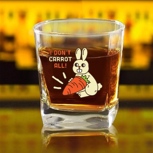 i don't carrot all Square Whiskey Glasses