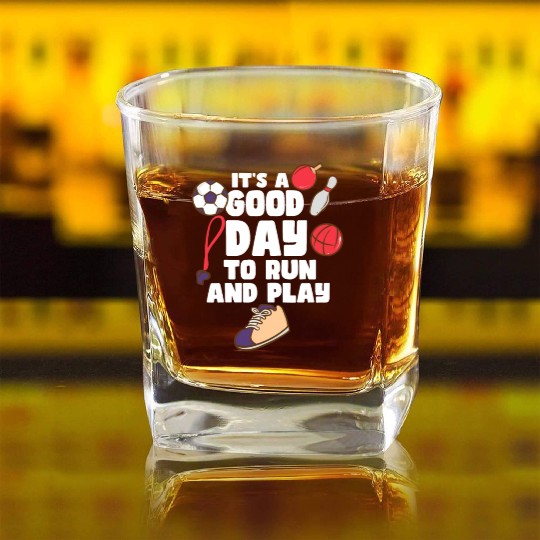 It's A Good Day To Run And Play Square Whiskey Glasses
