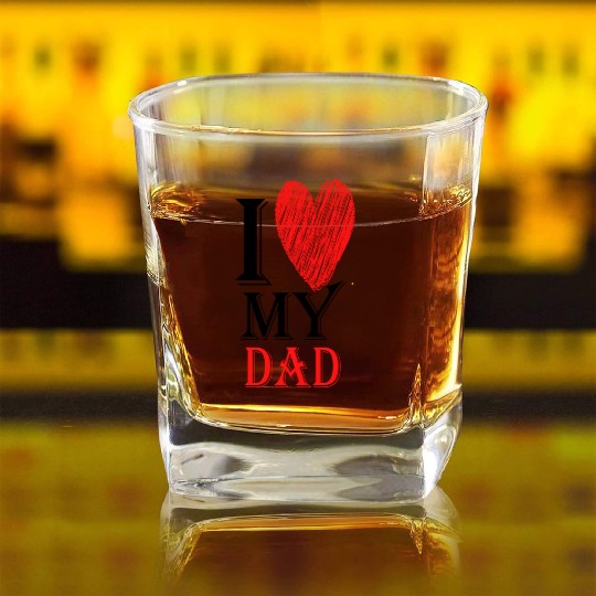 I Love My Dad Purview With Red heart876 Square Whiskey Glasses