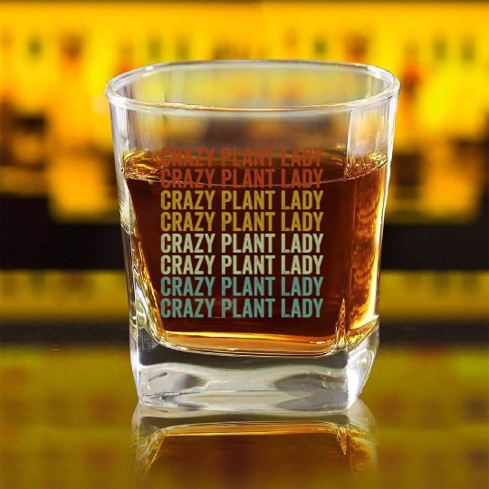 Crazy Plant Lady Plant Lover Planet Girl Gardener Square Whiskey Glasses
