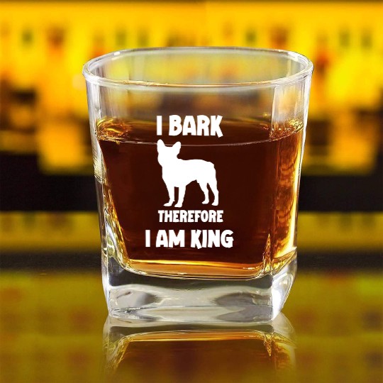 I bark therefore i am King French Bulldog white Square Whiskey Glasses
