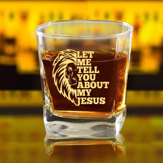Let Me Tell You About My Jesus Christian Believer Square Whiskey Glasses