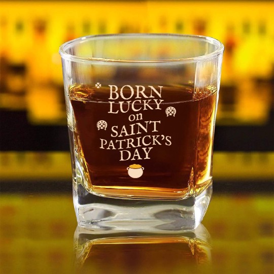 Born Lucky on St Patricks Day Birthday Graphic Square Whiskey Glasses
