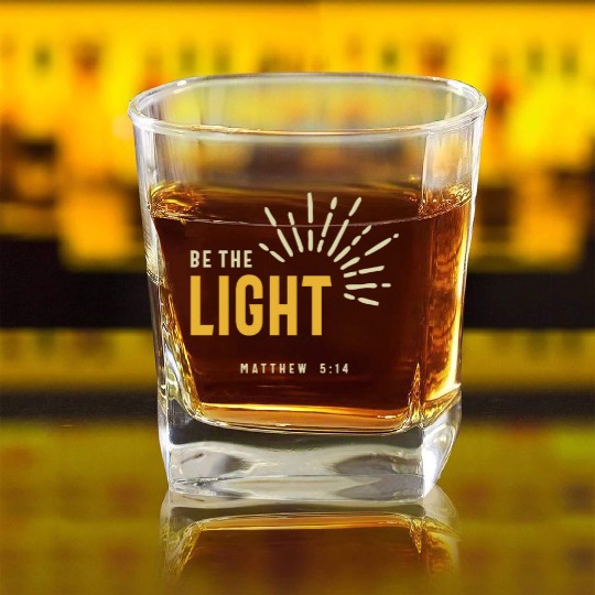 Christian Be The Light Matthew 5:14 Inspirational Square Whiskey Glasses