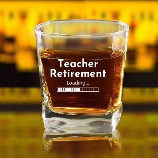 Teacher Retirement Loading - Teacher Square Whiskey Glasses