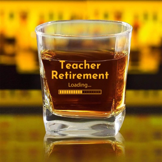 Teacher Retirement Loading - Teacher Square Whiskey Glasses