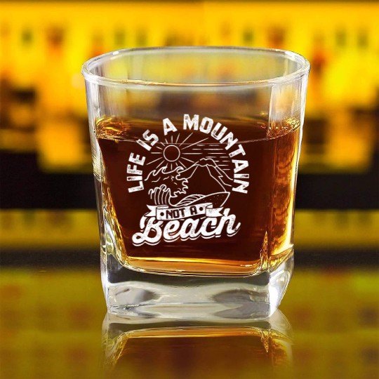 Life is a Mountain Not a Beach - Mountaineering Square Whiskey Glasses