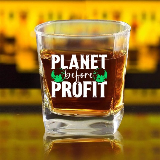 Planet Before Profit Earth Day Planet Environment Square Whiskey Glasses