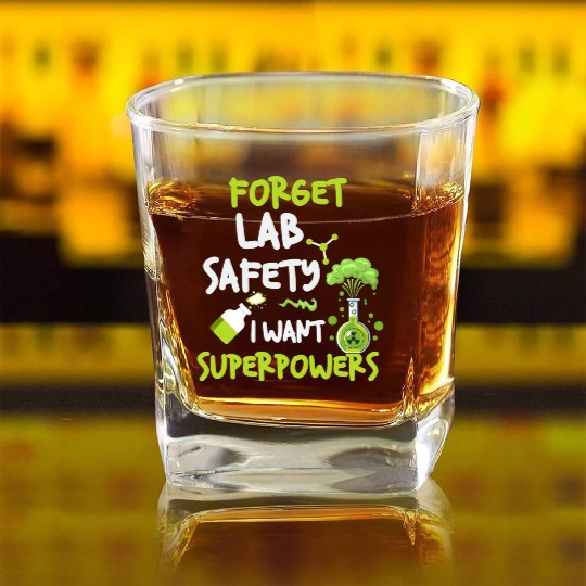 Forget Lab Safety Want Superpowers Funny Chemistry Square Whiskey Glasses