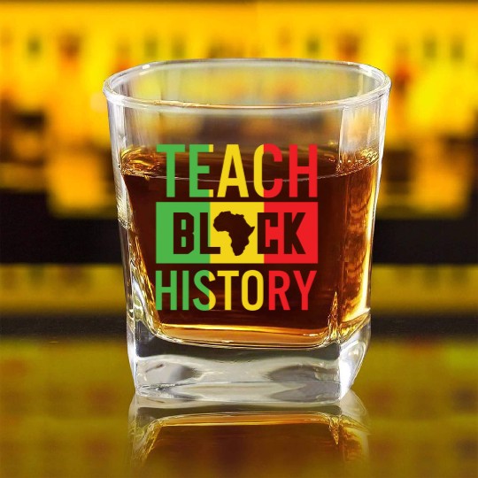 Teach Black History African American Juneteenth Square Whiskey Glasses