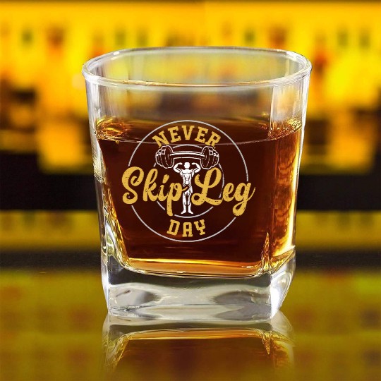 Never Skip Leg Day - Gym Square Whiskey Glasses