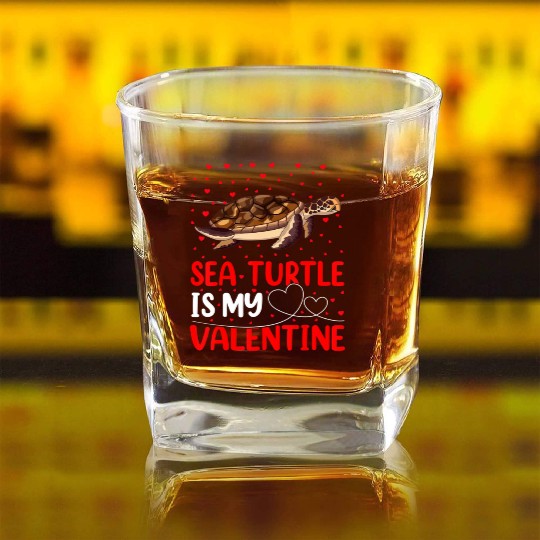 Sea Turtle Fish Lover Funny Sea Turtle Is My Valen Square Whiskey Glasses